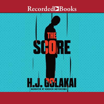 The Score by H.J. Golakai audiobook