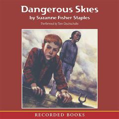 Dangerous Skies by Suzanne Fisher Staples audiobook