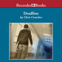 Deadline by Chris Crutcher audiobook