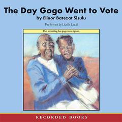 The Day Gogo Went to Vote by Elinor Sisulu audiobook