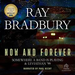 Now and Forever by Ray Bradbury audiobook