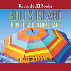Bull's Island by Dorothea Benton Frank audiobook