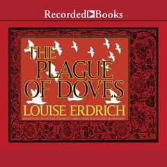 The Plague of Doves by Louise Erdrich audiobook