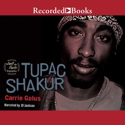 Tupac Shakur by Carrie Golus audiobook