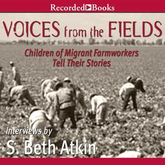 Voices from the Fields by S. Beth Atkin audiobook