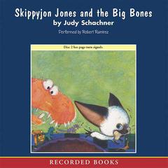 Skippyjon Jones and Big Bones by Judith Byron Schachner audiobook