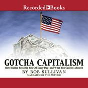 Gotcha Capitalism by  Bob Sullivan audiobook