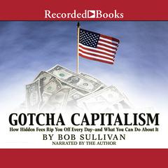 Gotcha Capitalism by Bob Sullivan audiobook