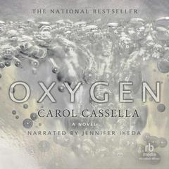 Oxygen by Carol Cassella audiobook