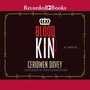 Blood Kin by  Ceridwen Dovey audiobook