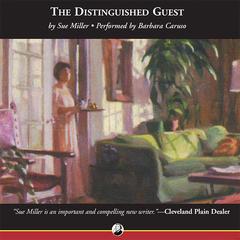 The Distinguished Guest by Sue Miller audiobook