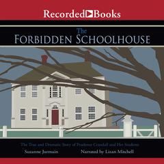 The Forbidden Schoolhouse by Suzanne Jurmain audiobook