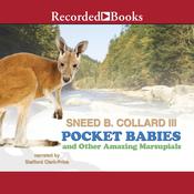 Pocket Babies and Other Amazing Marsupials by  Sneed B. Collard III audiobook
