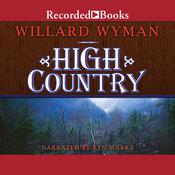 High Country by  Willard Wyman audiobook