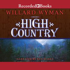 High Country by Willard Wyman audiobook