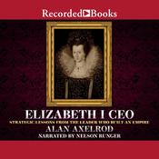 Elizabeth I CEO by  Alan Axelrod audiobook