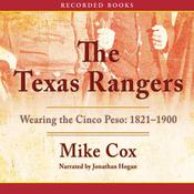 The Texas Rangers by  Mike Cox audiobook