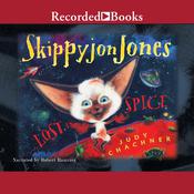 Skippyjon Jones, Lost in Spice by  Judith Byron Schachner audiobook