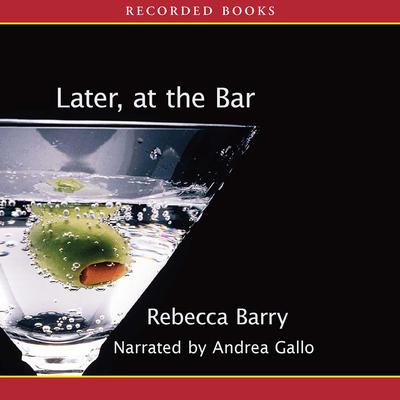 Later at the Bar by Rebecca Barry audiobook