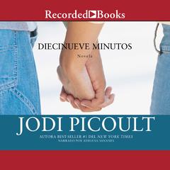 Diecinueve minutos (Nineteen Minutes) by Jodi Picoult audiobook