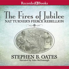 The Fires of Jubilee by Stephen B. Oates audiobook