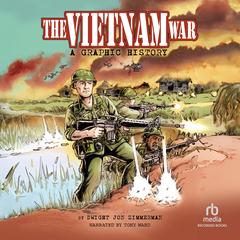 The Vietnam War: A Graphic History by Various  audiobook