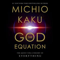 The God Equation by Michio Kaku audiobook