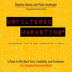 Unfiltered Marketing by Stephen Denny audiobook