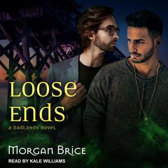Loose Ends by Morgan Brice audiobook