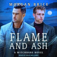 Flame and Ash by Morgan Brice audiobook