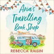 Aria’s Travelling Book Shop by  Rebecca Raisin audiobook