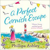 A Perfect Cornish Escape by  Phillipa Ashley audiobook