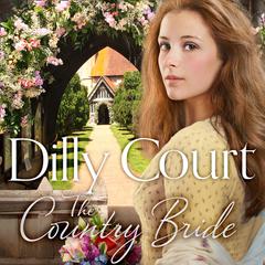 The Country Bride by Dilly Court audiobook