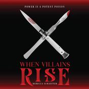 When Villains Rise by  Rebecca Schaeffer audiobook