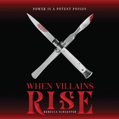 When Villains Rise by Rebecca Schaeffer audiobook