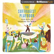 The Suffragist Playbook by  Rebecca Boggs Roberts audiobook