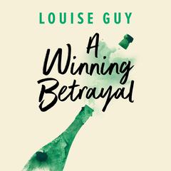 A Winning Betrayal by Louise Guy audiobook