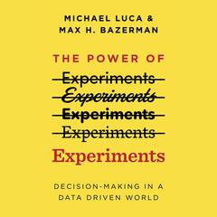 The Power of Experiments by Michael Luca audiobook