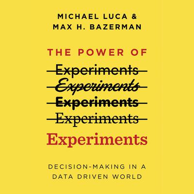 The Power of Experiments by Michael Luca audiobook