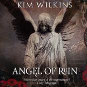 Angel of Ruin by  Kim Wilkins audiobook