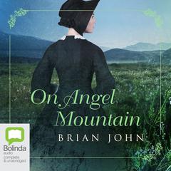 On Angel Mountain by Brian John audiobook