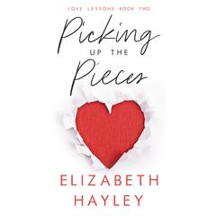 Picking Up the Pieces by Elizabeth Hayley audiobook