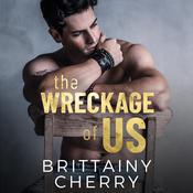 The Wreckage of Us by  Brittainy Cherry audiobook