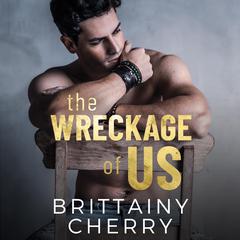 The Wreckage of Us by Brittainy Cherry audiobook