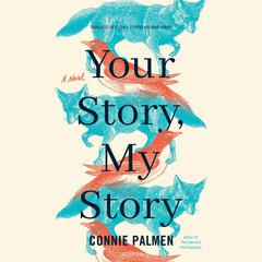 Your Story, My Story by Connie Palmen audiobook