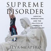 Supreme Disorder by  Ilya Shapiro audiobook