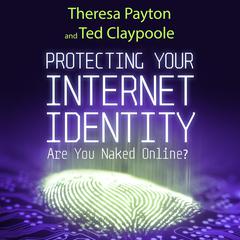 Protecting Your Internet Identity by Theresa Payton audiobook
