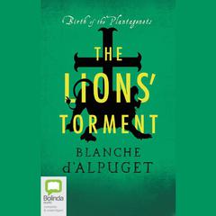 The Lion's Torment by Blanche d'Alpuget audiobook