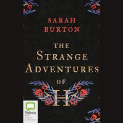 The Strange Adventures of H by Sarah Burton audiobook