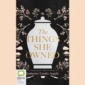 The Things She Owned by  Katherine Tamiko Arguile audiobook